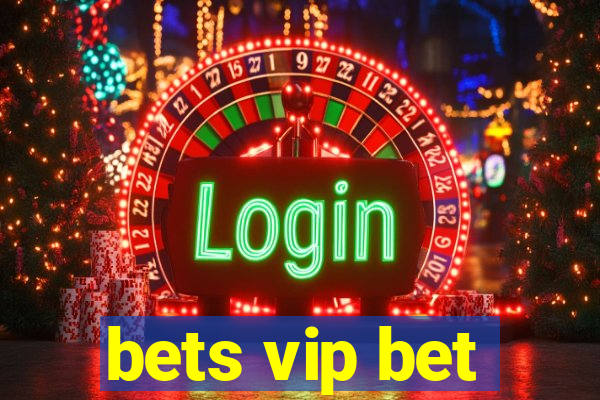 bets vip bet